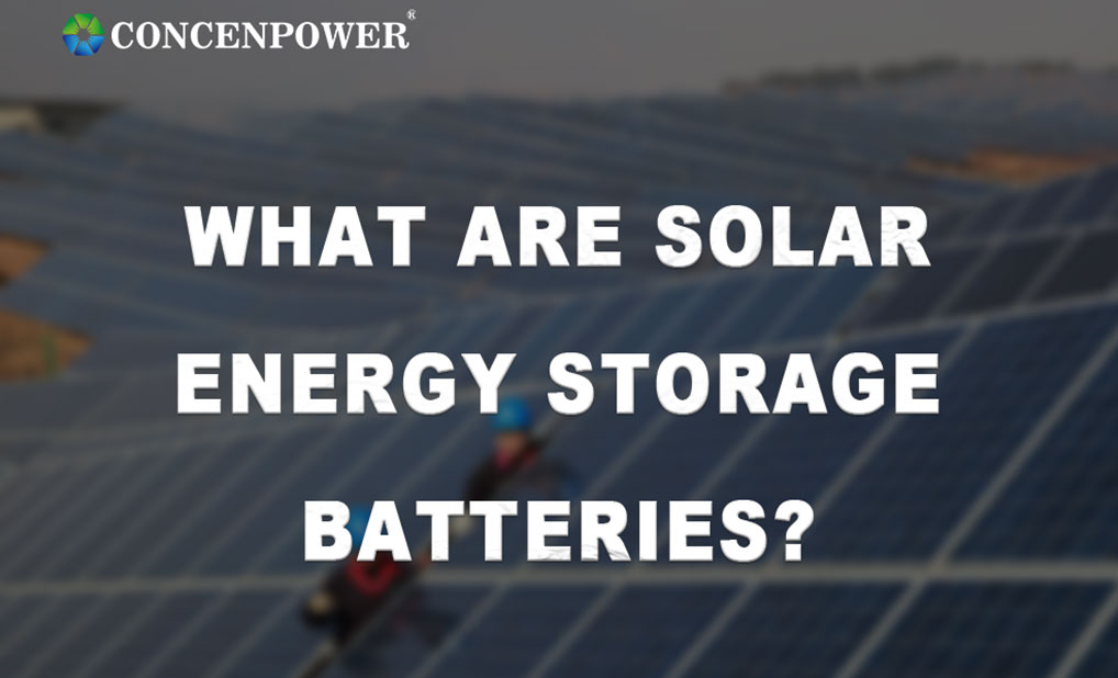 Why Solar Energy Storage Batteries Are Essential?